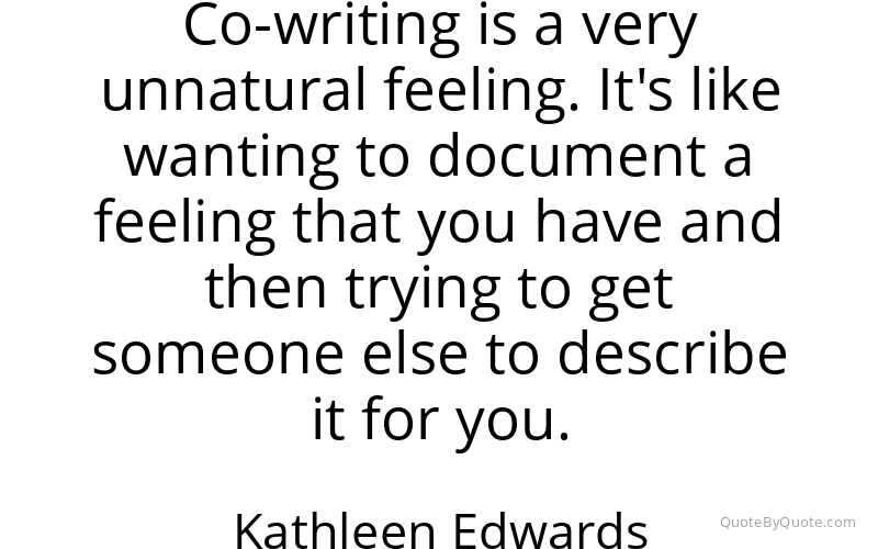 Preview image for this quote by Kathleen Edwards