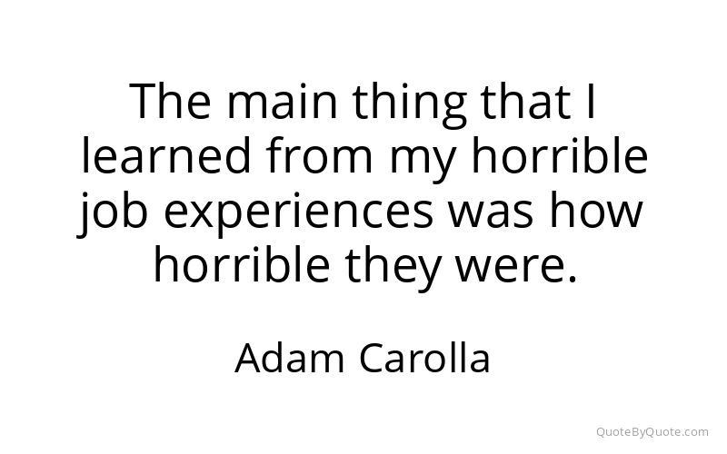 Preview image for this quote by Adam Carolla