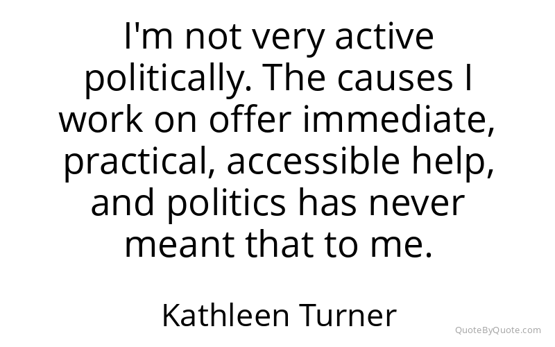 Preview image for this quote by Kathleen Turner