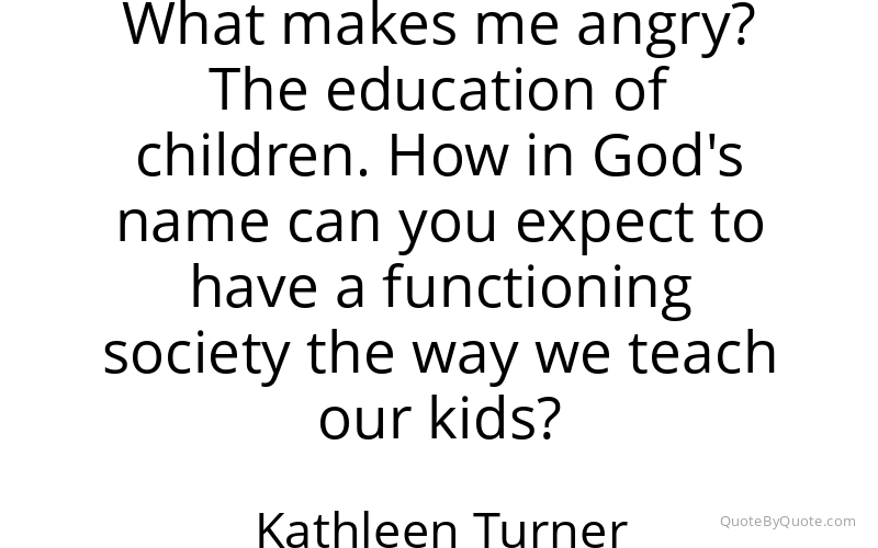 Preview image for this quote by Kathleen Turner
