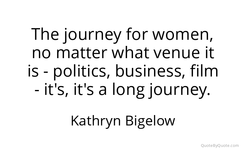 Preview image for this quote by Kathryn Bigelow