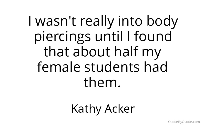 Preview image for this quote by Kathy Acker