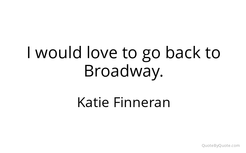 Preview image for this quote by Katie Finneran