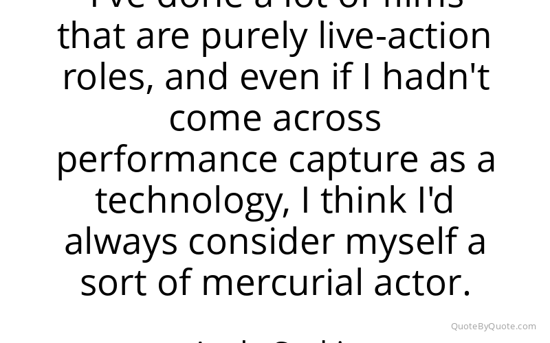 Preview image for this quote by Andy Serkis
