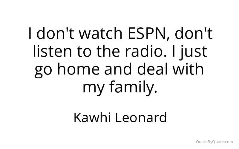 Preview image for this quote by Kawhi Leonard