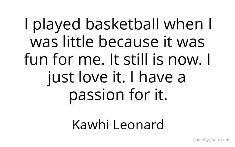 Preview image for this quote by Kawhi Leonard