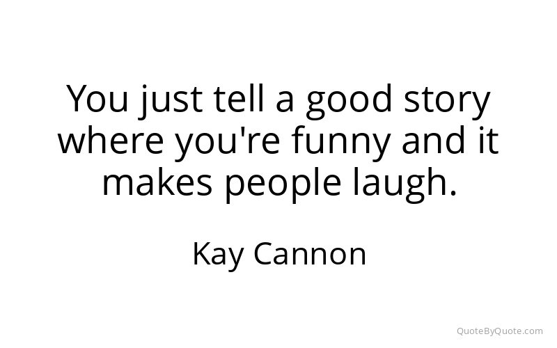 Preview image for this quote by Kay Cannon