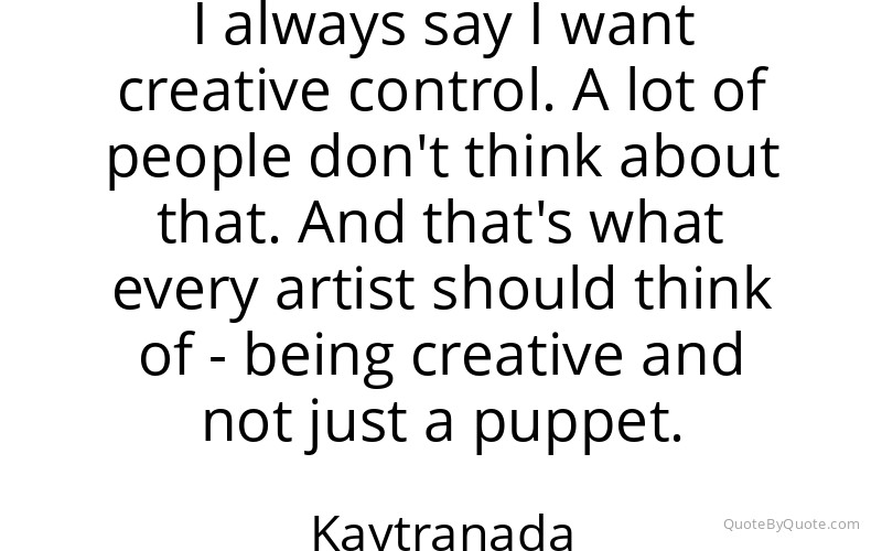 Preview image for this quote by Kaytranada
