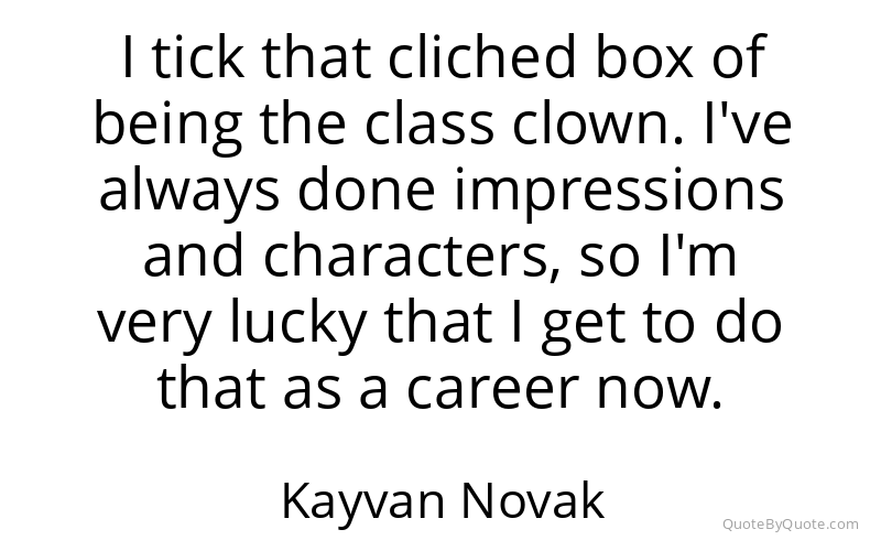 Preview image for this quote by Kayvan Novak