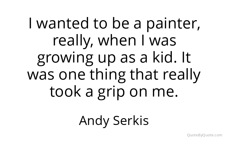Preview image for this quote by Andy Serkis