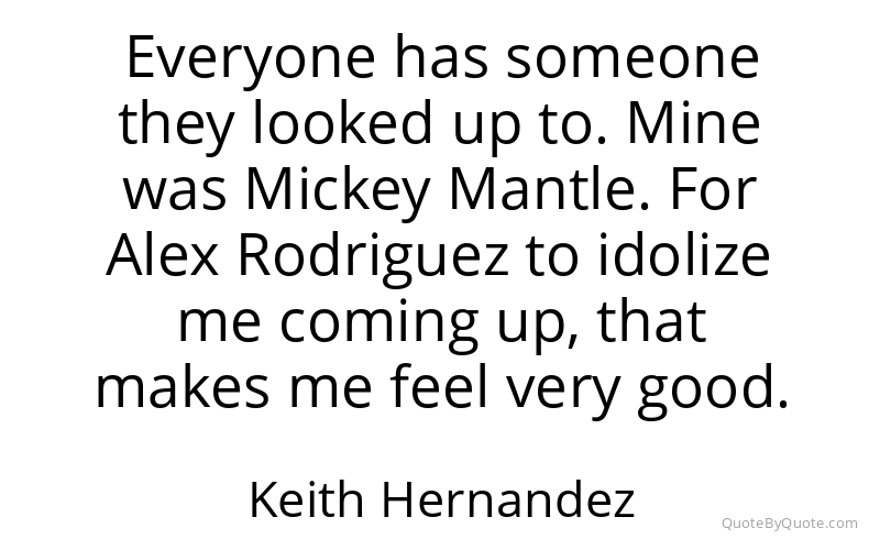 Preview image for this quote by Keith Hernandez