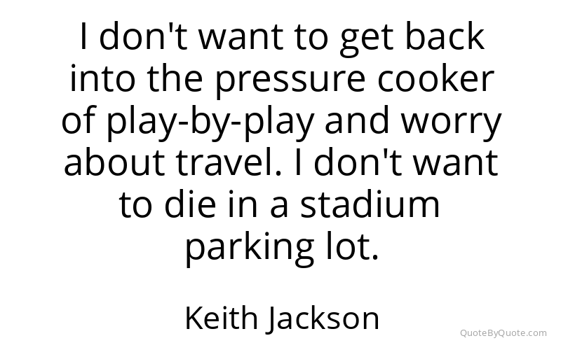 Preview image for this quote by Keith Jackson
