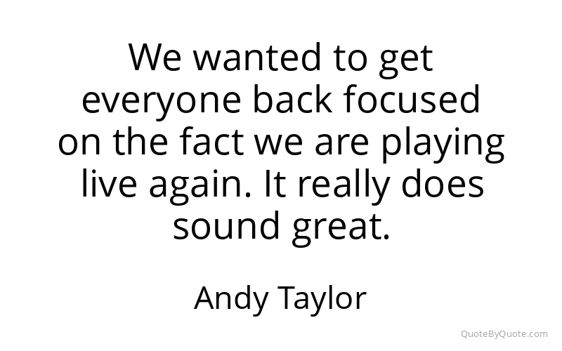 Preview image for this quote by Andy Taylor