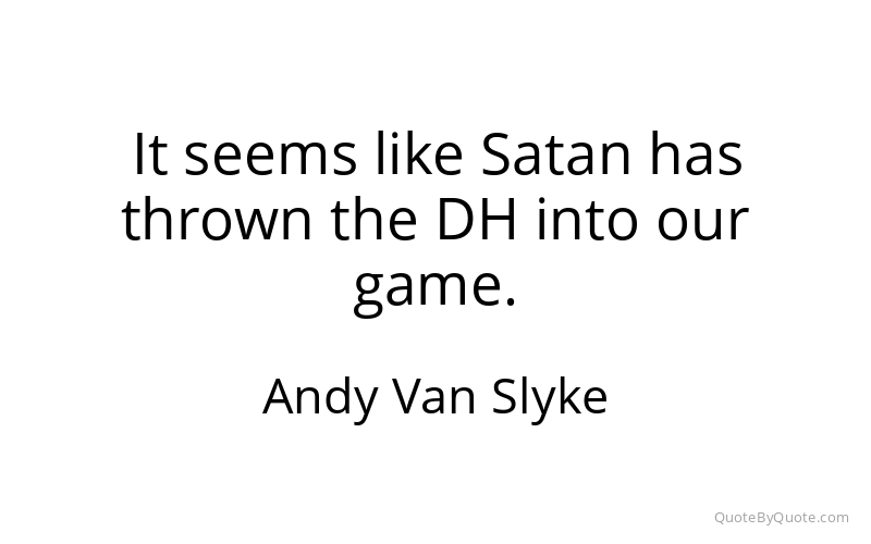 Preview image for this quote by Andy Van Slyke