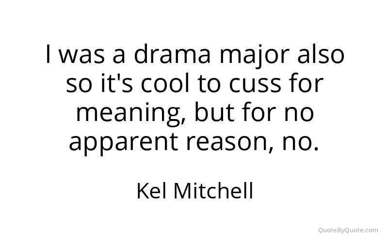 Preview image for this quote by Kel Mitchell