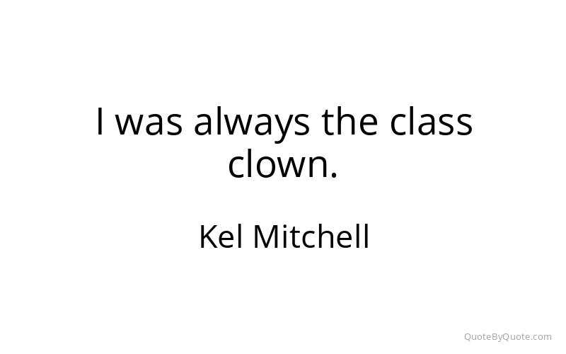 Preview image for this quote by Kel Mitchell