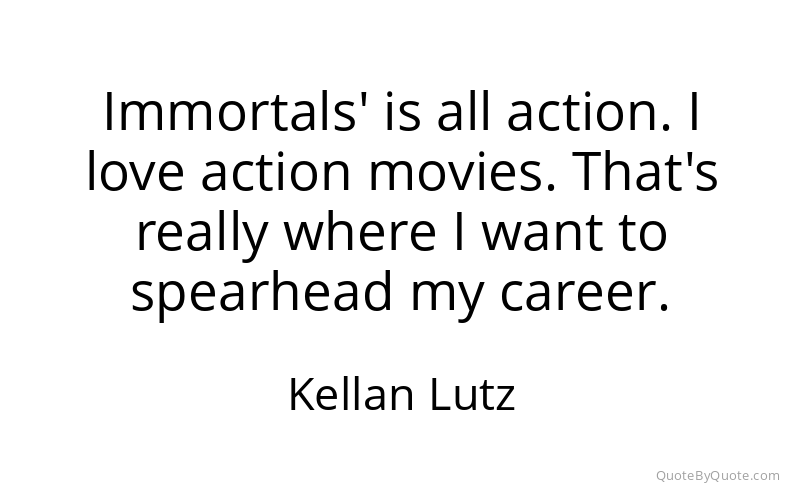 Preview image for this quote by Kellan Lutz