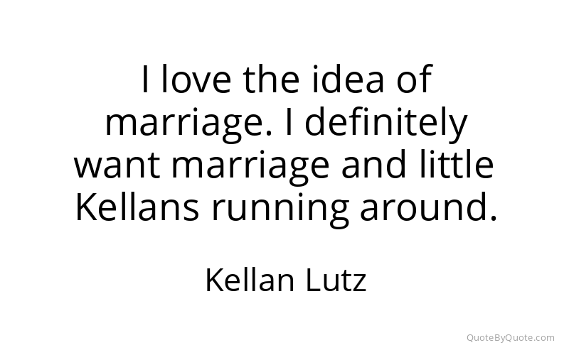 Preview image for this quote by Kellan Lutz