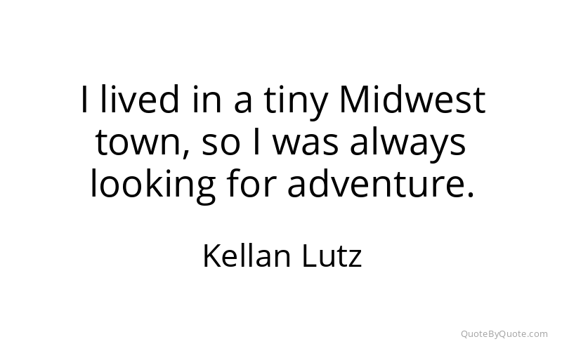 Preview image for this quote by Kellan Lutz