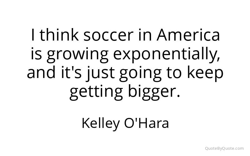 Preview image for this quote by Kelley O'Hara