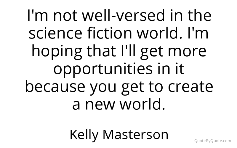 Preview image for this quote by Kelly Masterson