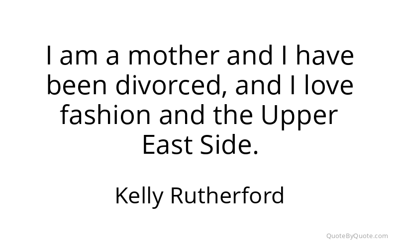 Preview image for this quote by Kelly Rutherford