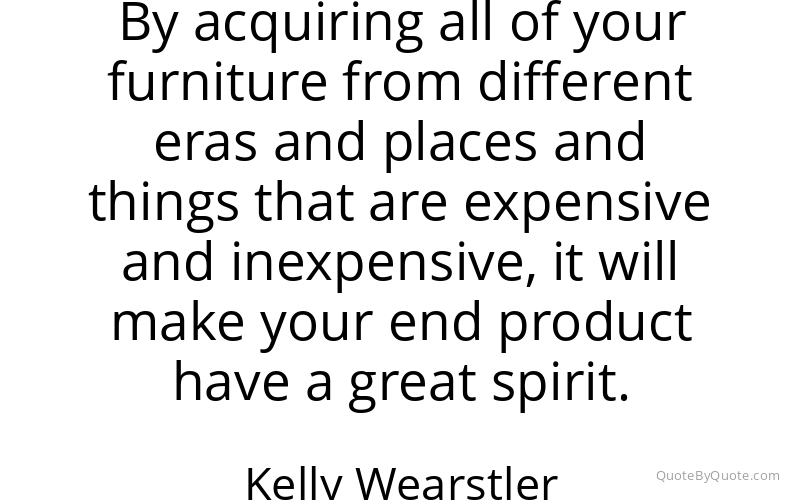 Preview image for this quote by Kelly Wearstler