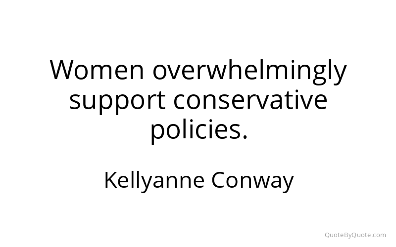 Preview image for this quote by Kellyanne Conway