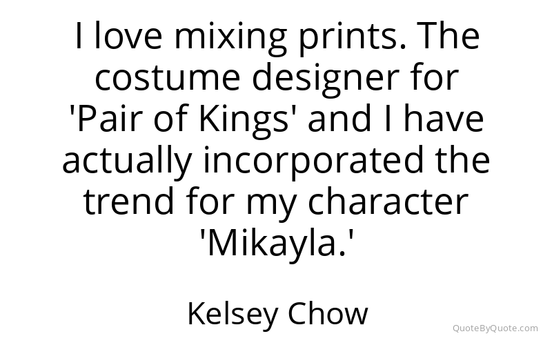 Preview image for this quote by Kelsey Chow