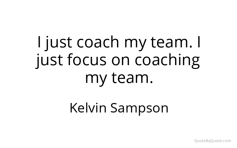 Preview image for this quote by Kelvin Sampson