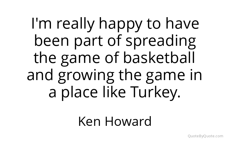 Preview image for this quote by Ken Howard