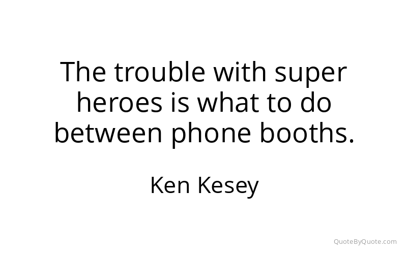 Preview image for this quote by Ken Kesey