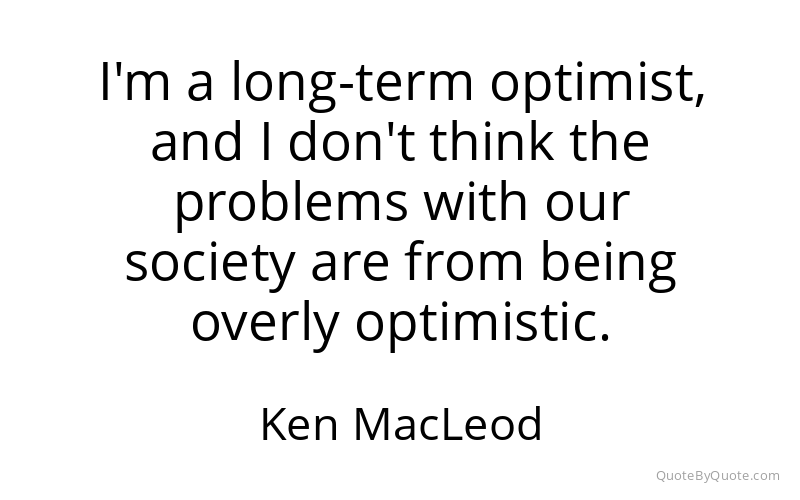 Preview image for this quote by Ken MacLeod