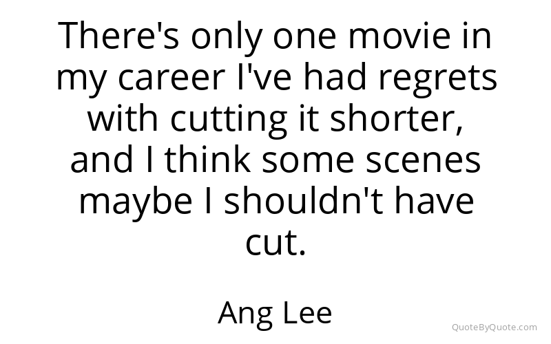 Preview image for this quote by Ang Lee