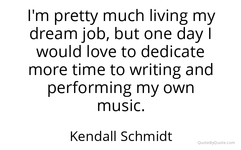 Preview image for this quote by Kendall Schmidt