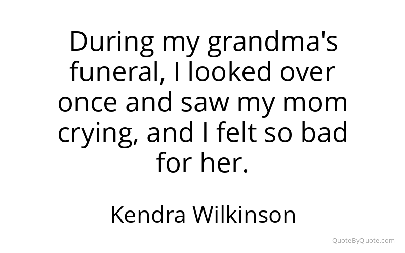 Preview image for this quote by Kendra Wilkinson