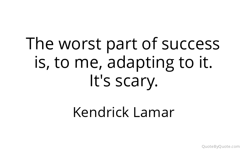 Preview image for this quote by Kendrick Lamar