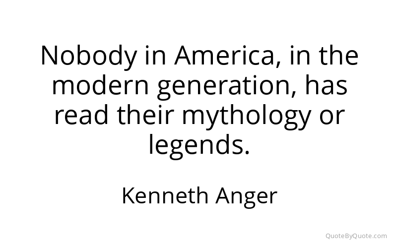 Preview image for this quote by Kenneth Anger