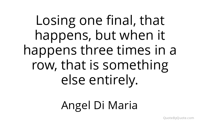 Preview image for this quote by Angel Di Maria