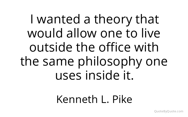 Preview image for this quote by Kenneth L. Pike