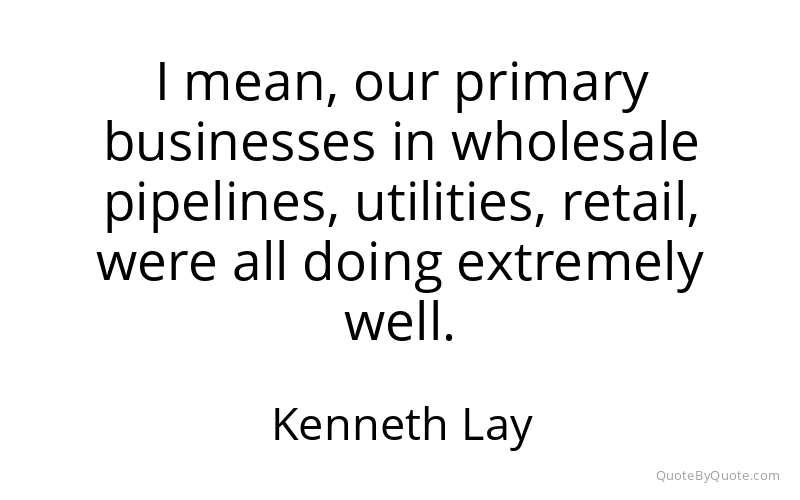 Preview image for this quote by Kenneth Lay