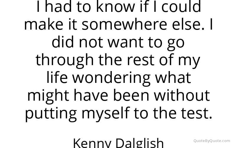 Preview image for this quote by Kenny Dalglish