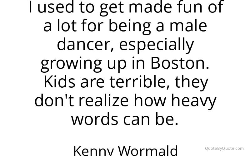 Preview image for this quote by Kenny Wormald