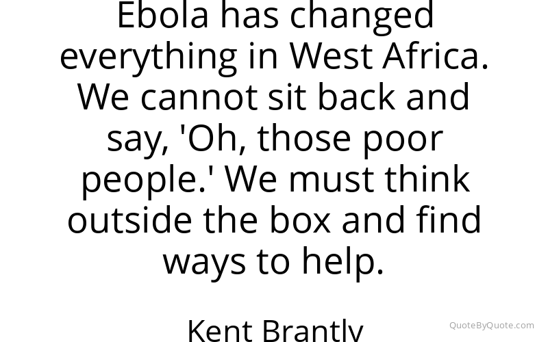 Preview image for this quote by Kent Brantly
