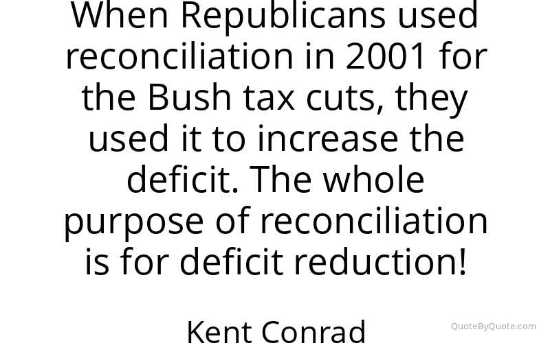 Preview image for this quote by Kent Conrad