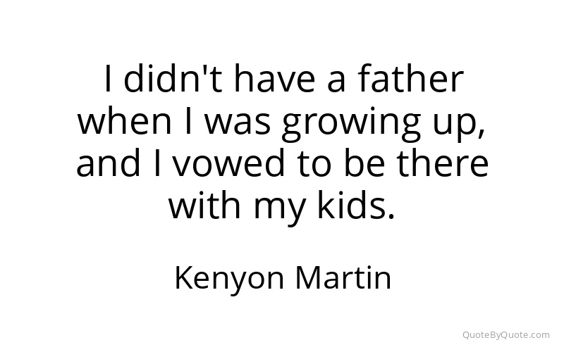 Preview image for this quote by Kenyon Martin