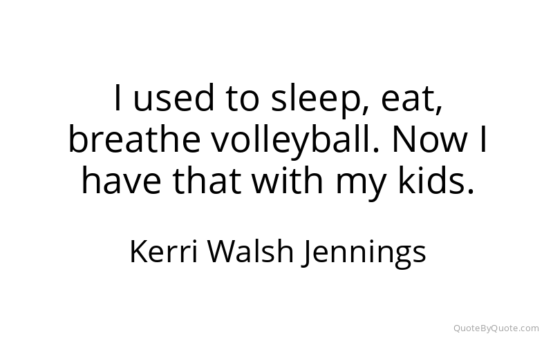 Preview image for this quote by Kerri Walsh Jennings