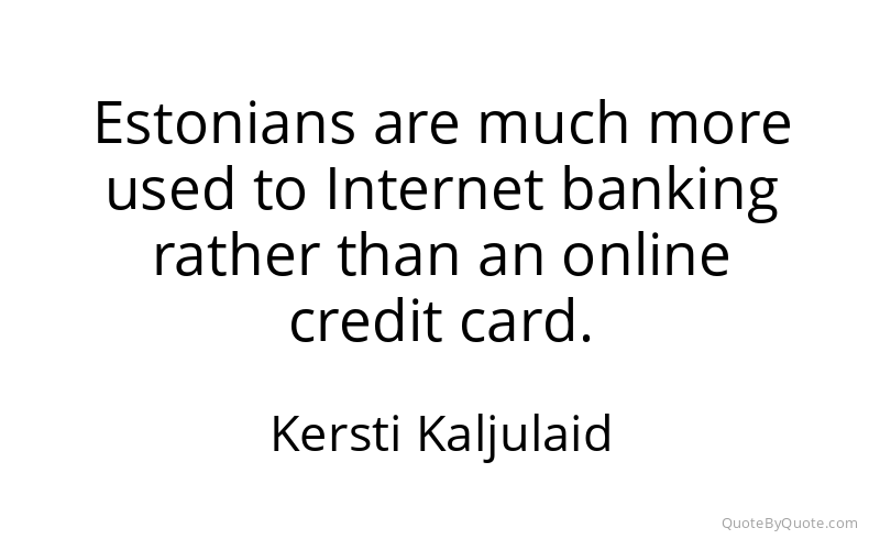 Preview image for this quote by Kersti Kaljulaid