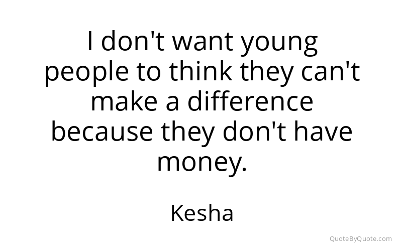 Preview image for this quote by Kesha