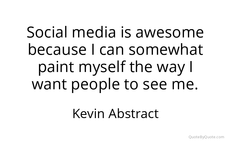 Preview image for this quote by Kevin Abstract
